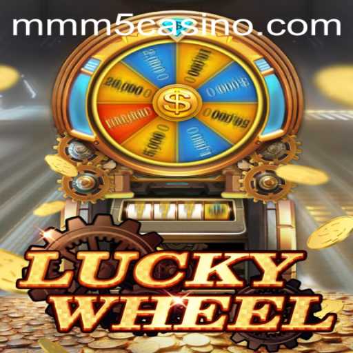 Mastering LuckyWheel: Discover the Thrill of MMM5